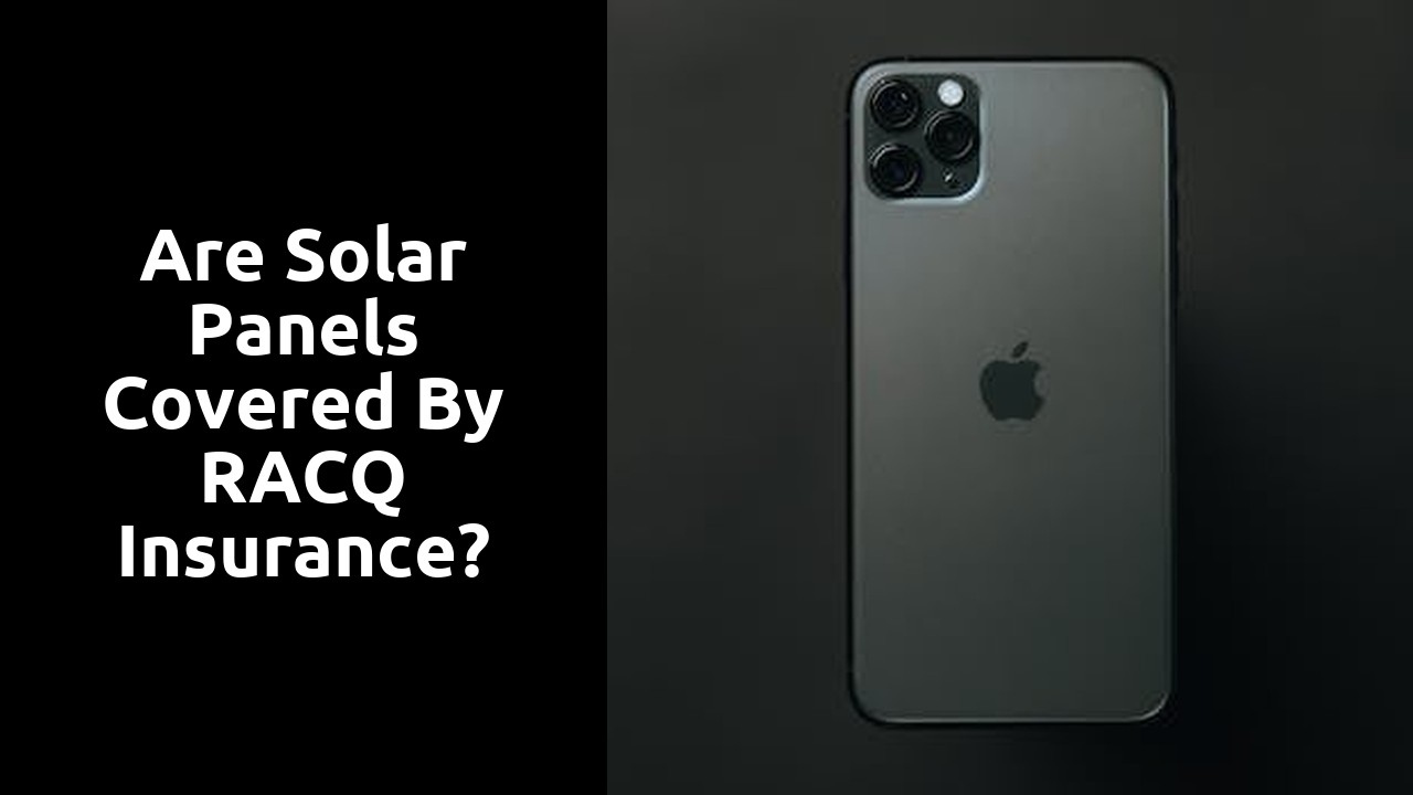 Are solar panels covered by RACQ insurance?