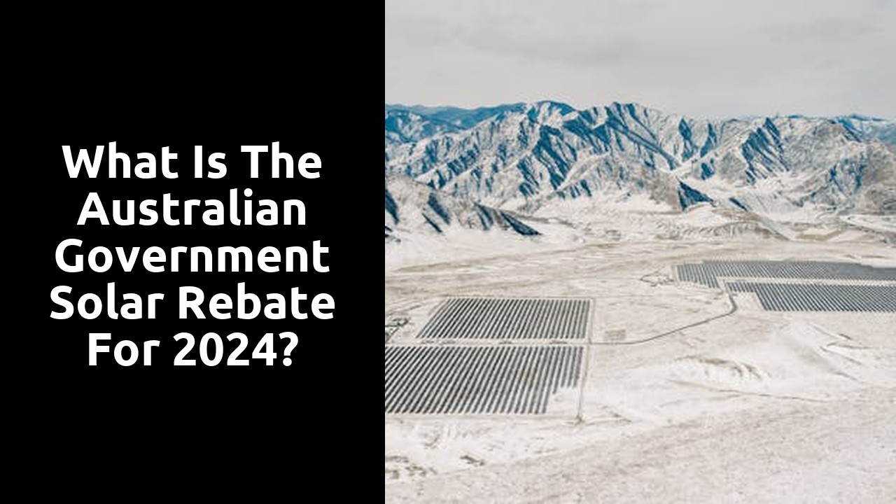 What is the Australian government solar rebate for 2024?