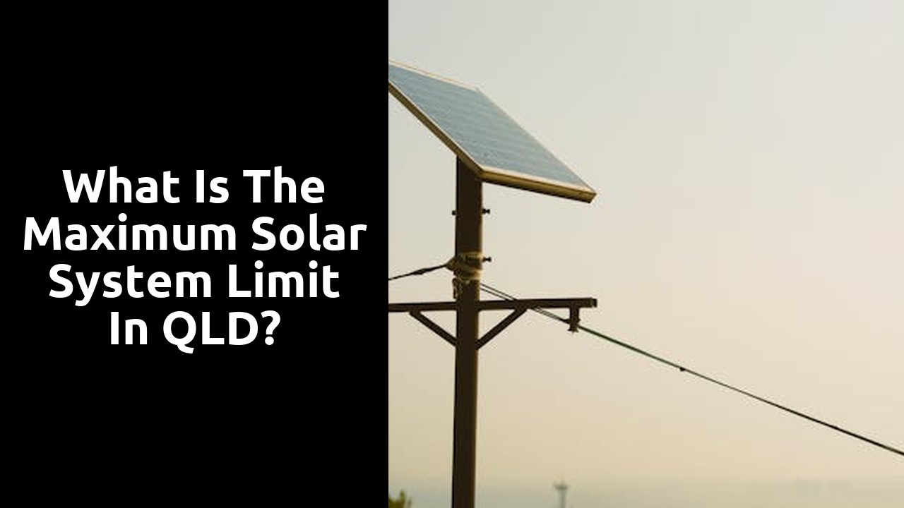 What is the maximum solar system limit in QLD?