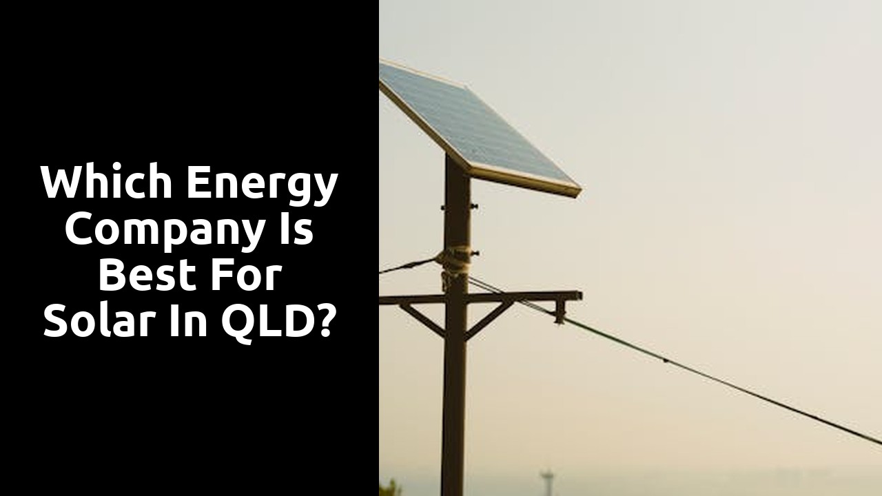 Which energy company is best for solar in QLD?